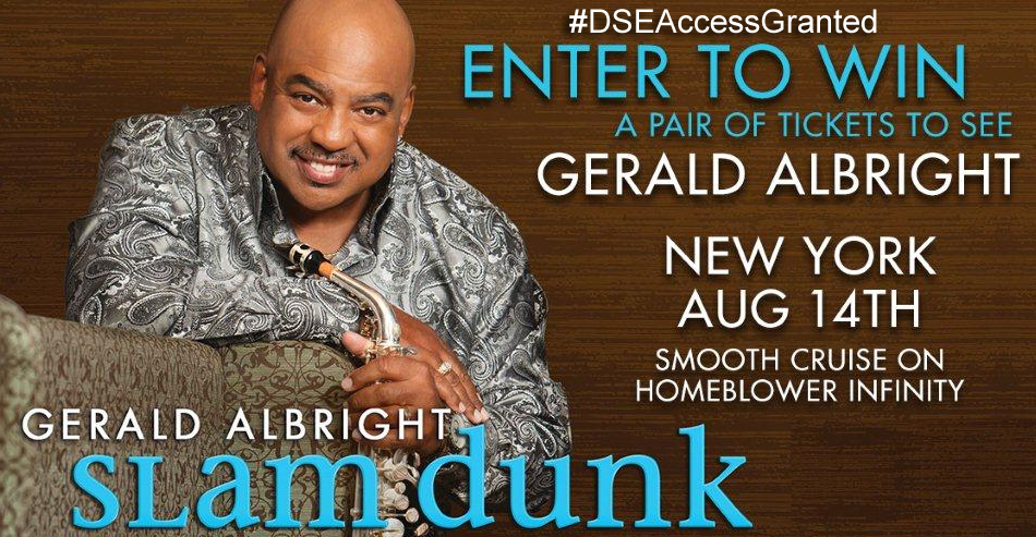 #DSEAccessGranted Smooth Cruise Ticket Giveaway featuring Dave Koz, Gerald Albright & more…